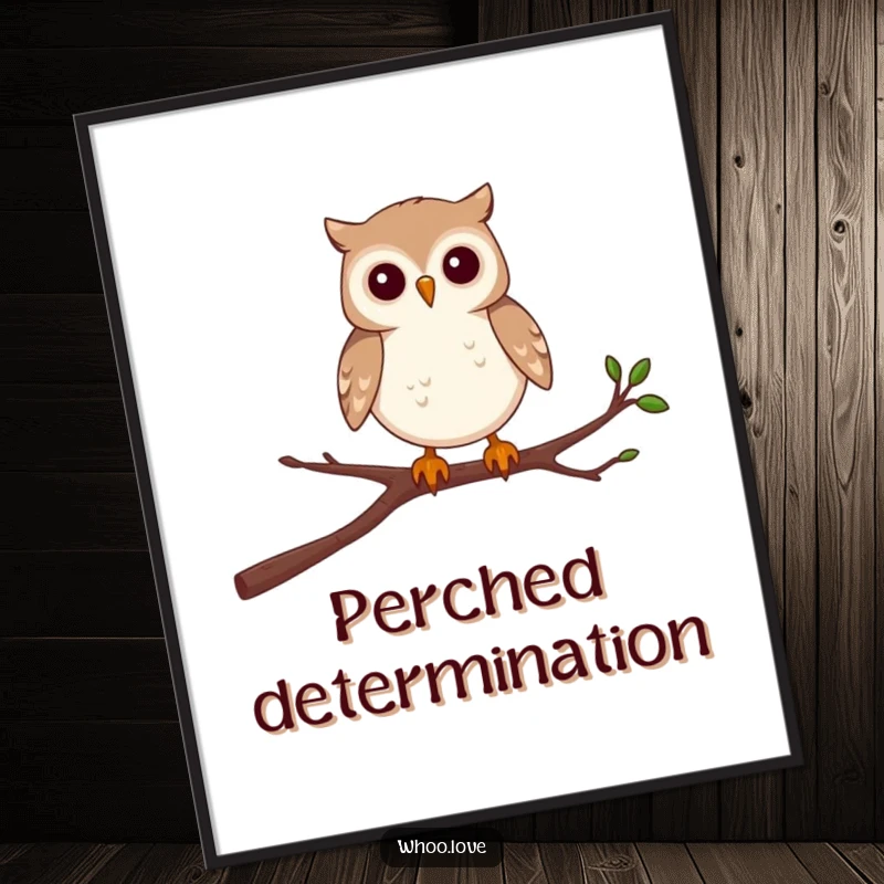 Funny digital art print of a small, determined owl character balancing precariously on a single, wobbly branch.