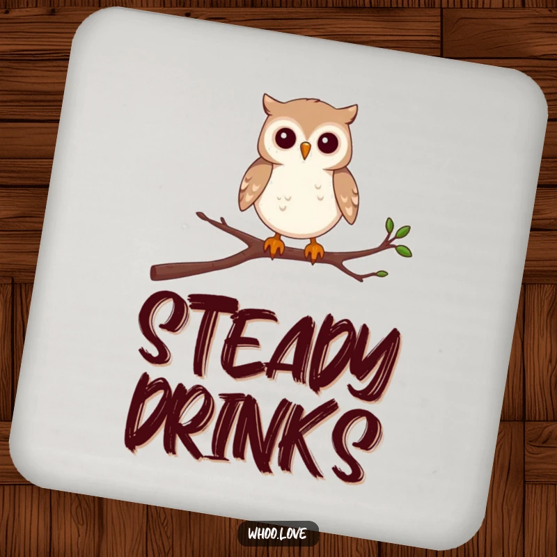 Funny coaster featuring a determined small owl character balancing on a wobbly branch.