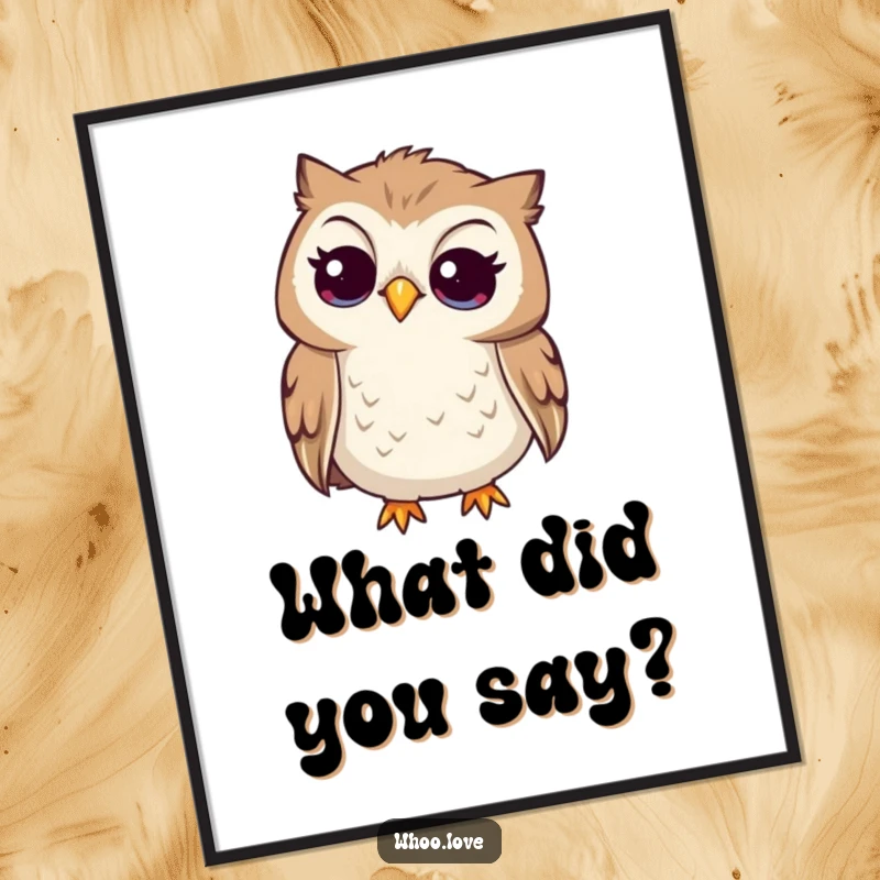 Funny curious owl poster, owl tilting its head to listen intently, perfect for adding thoughtful ambiance.