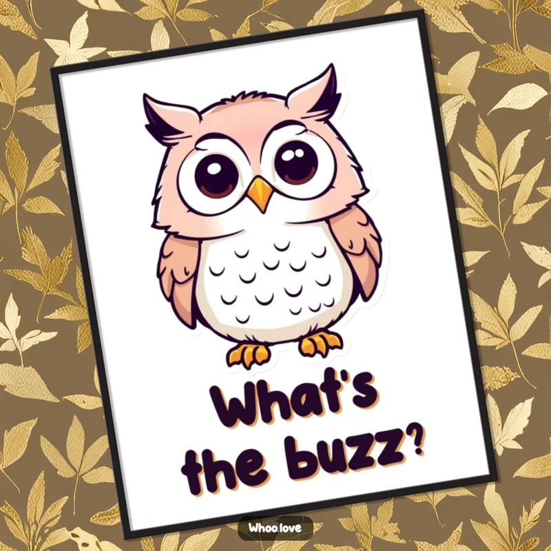 Funny poster art of an owl character tilting its head, eyes wide with an expression of pure, unadulterated curiosity.