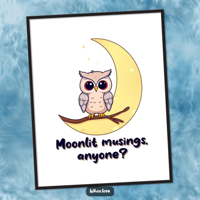 Funny moon owl poster featuring an owl perched on a crescent moon. Adds a touch of whimsical and humorous celestial art.