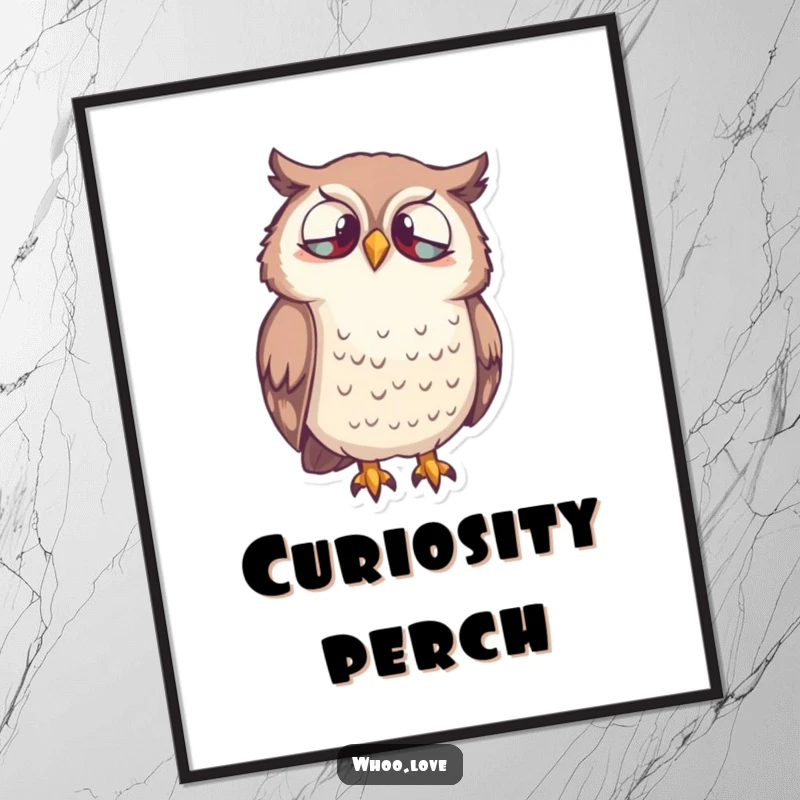 Funny Owl Curiosity Poster showing a wise owl character peering down inquisitively, adding thoughtful energy to decor.
