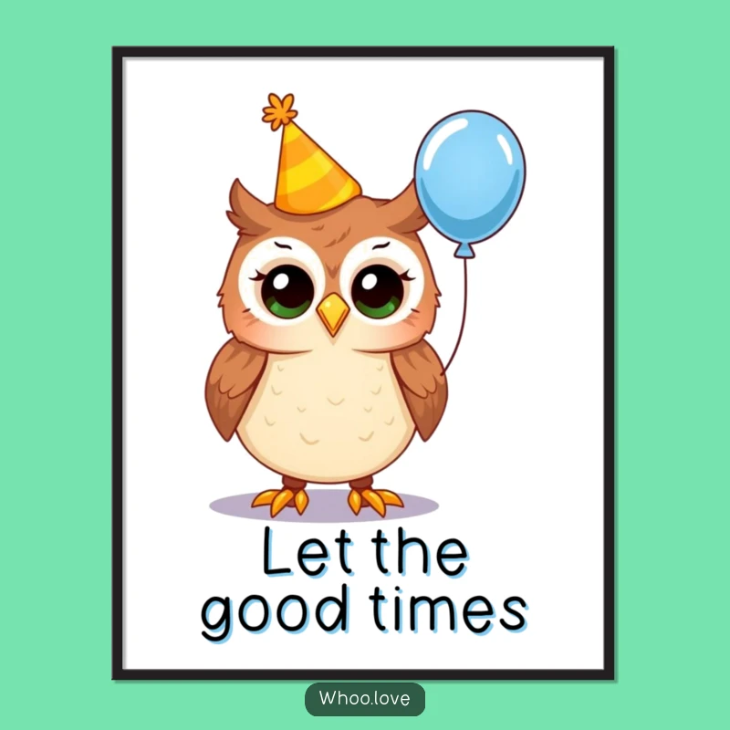 Funny Party Owl Poster: Decorate Your Space with Festive Cheer and Owl Fun