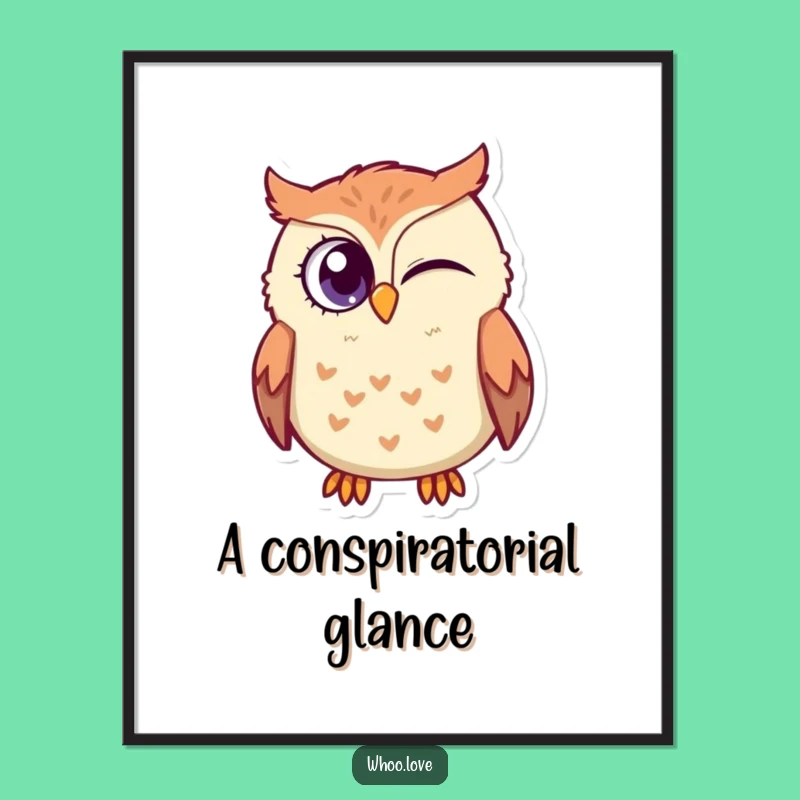 Funny Winking Owl Poster: Artistic Wall Decor of Bird with a Secret Smile