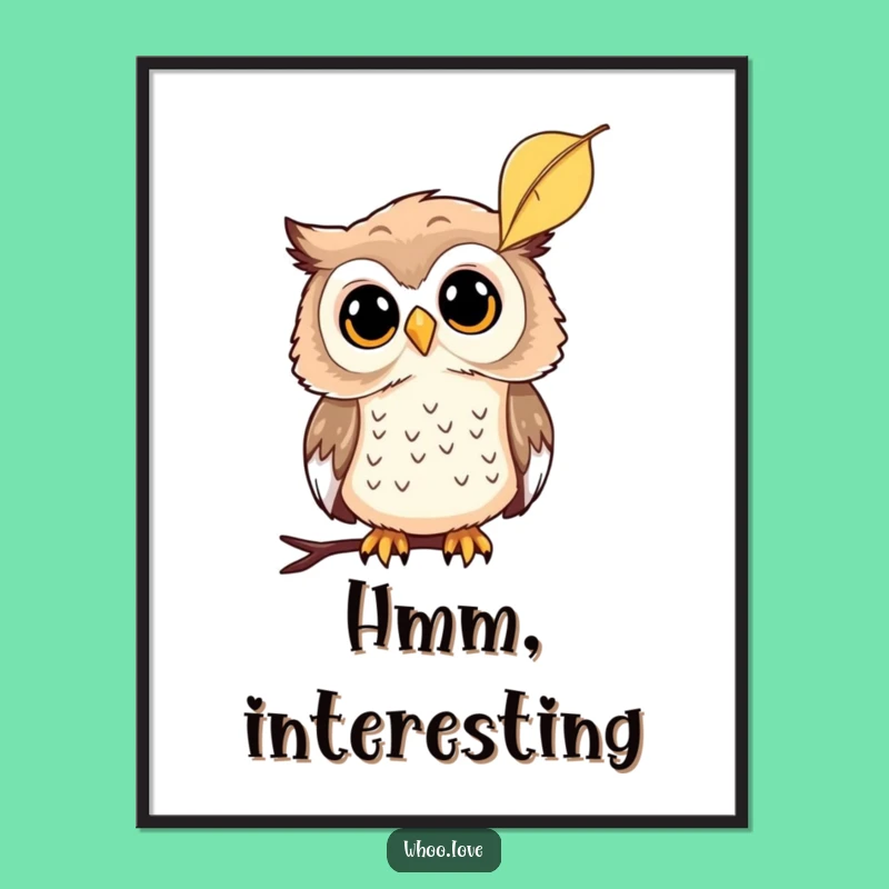 Funny Curious Owl Leaf Poster: Art That Makes You Think