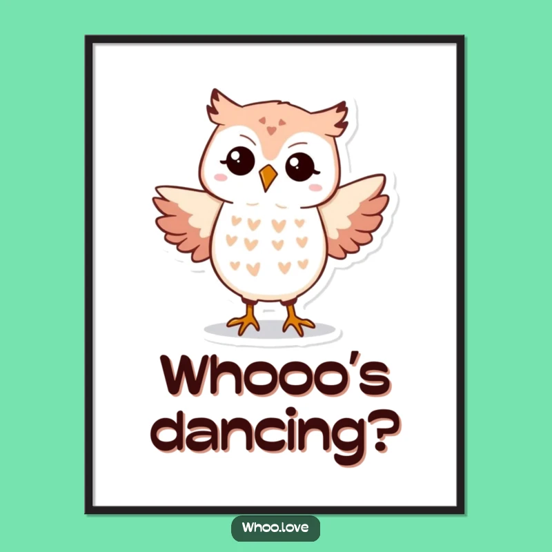 Funny Owl Dance Poster: Silly Hooting Wall Art, Hilarious Decor Gift for Party Goers