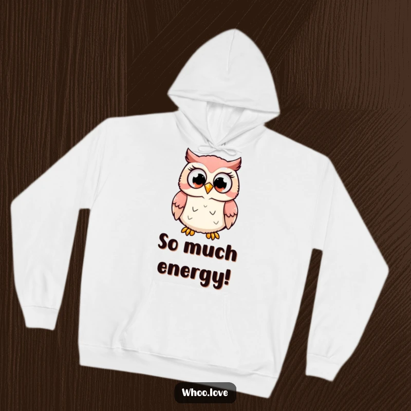 Funny hoodie featuring a cute owl character hooting with incredibly wide, excited eyes, ready to spread cheer, a funny gift.