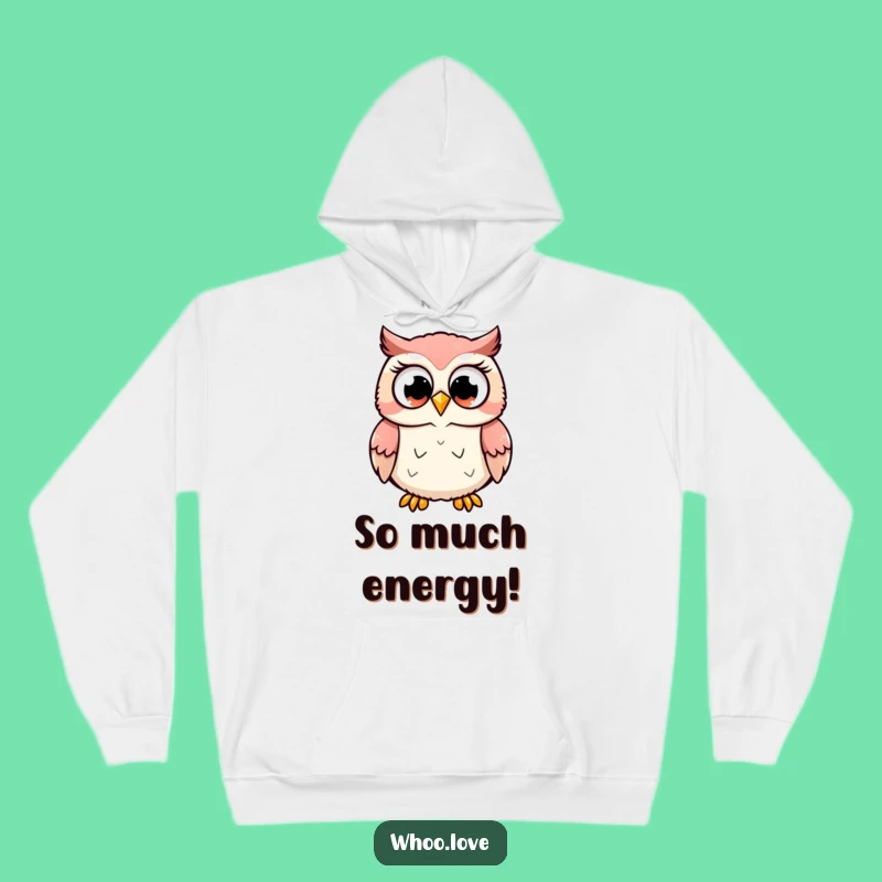 Funny Excited Owl Hoodie: Get Cozy with This Joyful Hoot