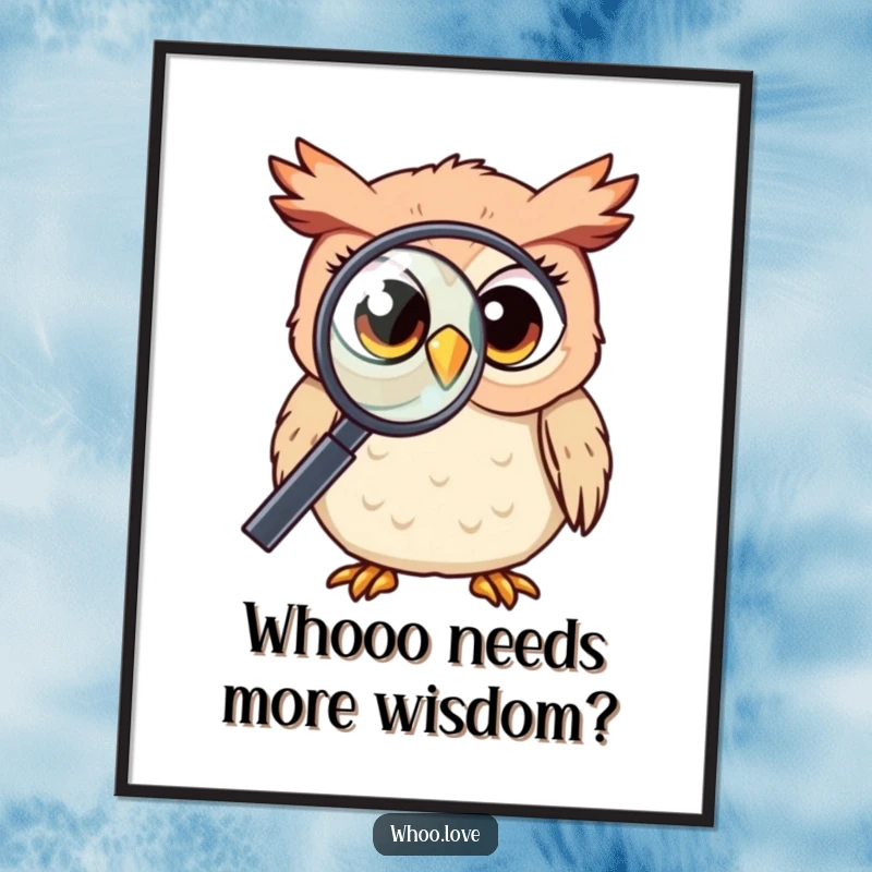 Funny Free Printable Wall Art: A kawaii owl with wide, curious eyes closely inspects something with a magnifying glass.