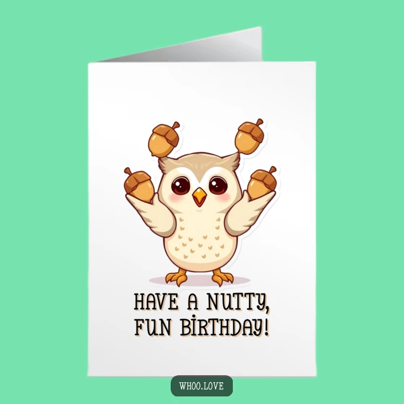 Free Printable Birthday Card: Giddy Owl Juggling Acorns - Funny Downloadable Gift