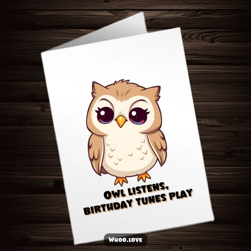 Funny free printable birthday card showing a curious owl character tilting its head to listen intently to birthday wishes.