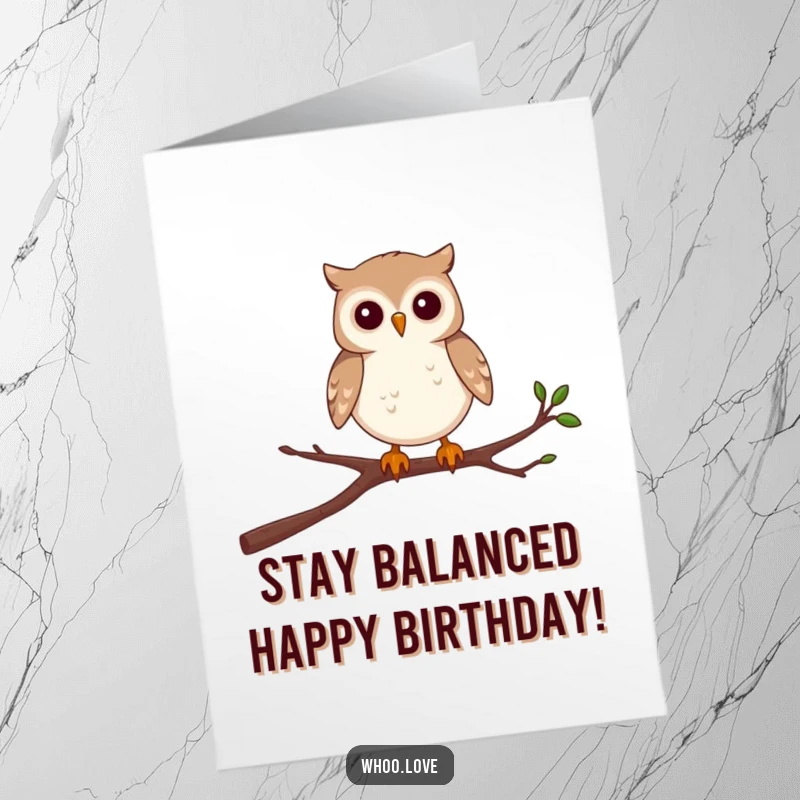 Funny free printable birthday card: a small owl balances determinedly on a wobbly branch, facing challenges with humor.