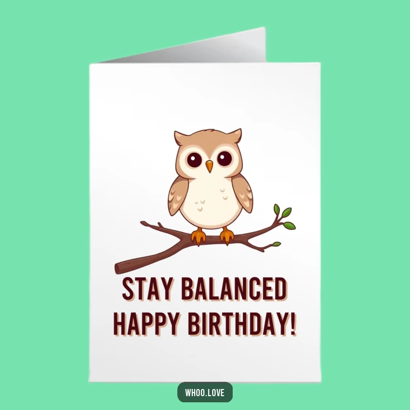 Free Printable Funny Birthday Card: Wobbly Owl Balance, Downloadable Determined Gift