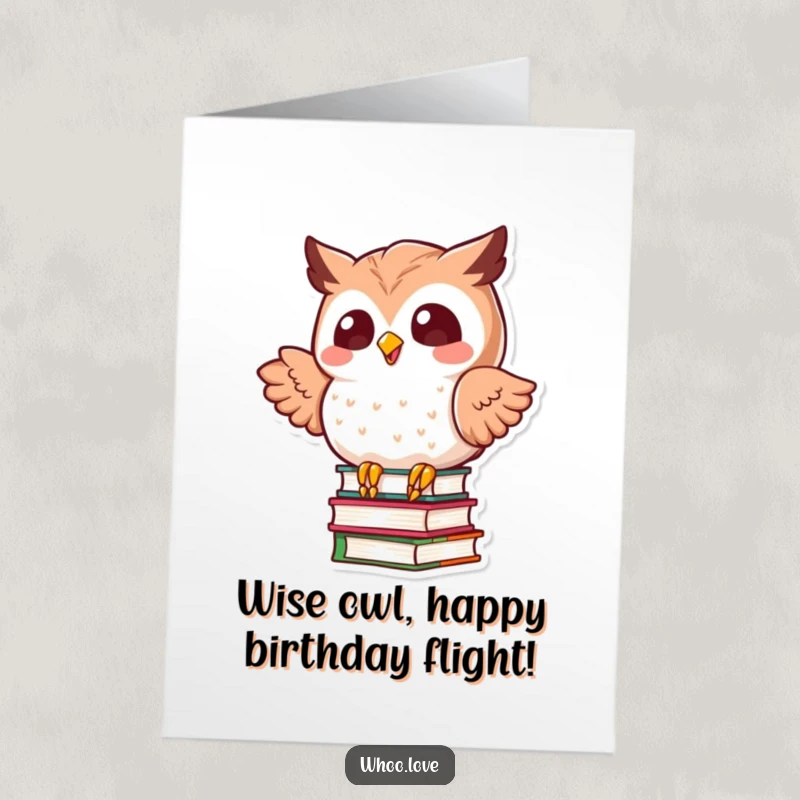 Funny Free Printable Birthday Card featuring a kawaii owl struggling hilariously to balance a huge stack of books.