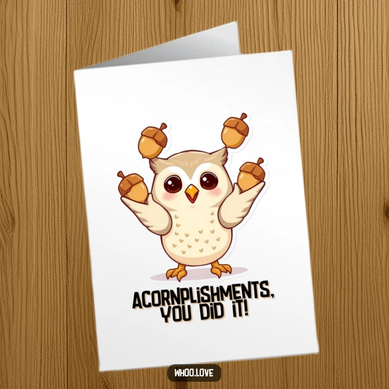 Free Printable Congratulations Card: An excited owl juggling shiny acorns, representing skill and a successful, fun-filled achievement.
