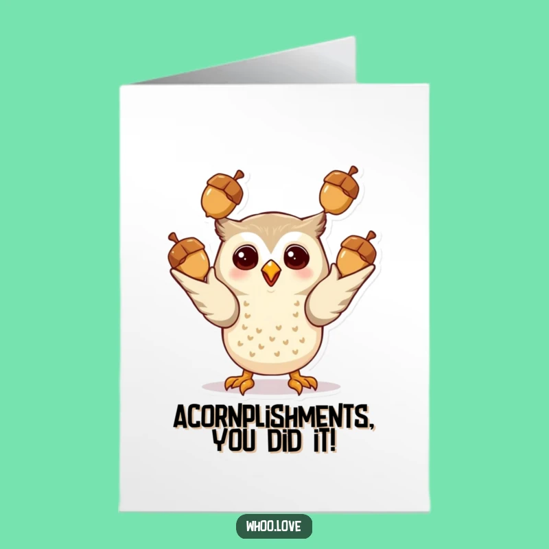 Free Printable Congrats Card: Giddy Owl Acorn Juggling - Downloadable Celebration Gift